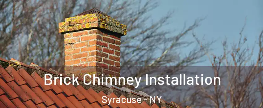  Brick Chimney Installation Syracuse - NY