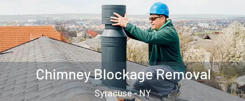  Chimney Blockage Removal Syracuse - NY