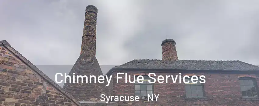  Chimney Flue Services Syracuse - NY