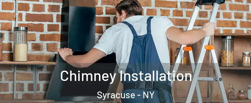 Chimney Installation Syracuse - NY