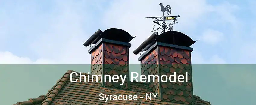  Chimney Remodel Syracuse - NY