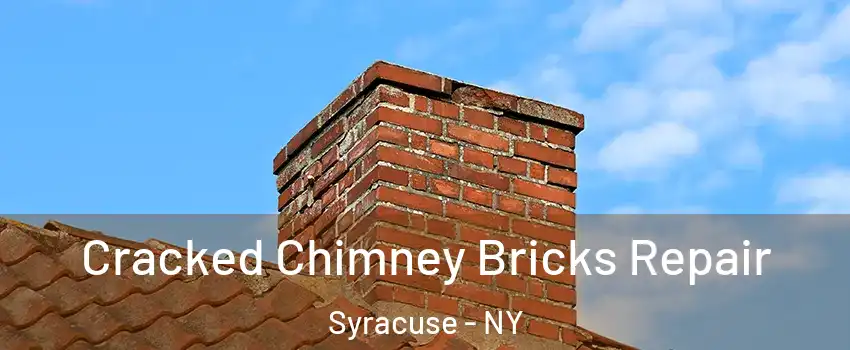  Cracked Chimney Bricks Repair Syracuse - NY