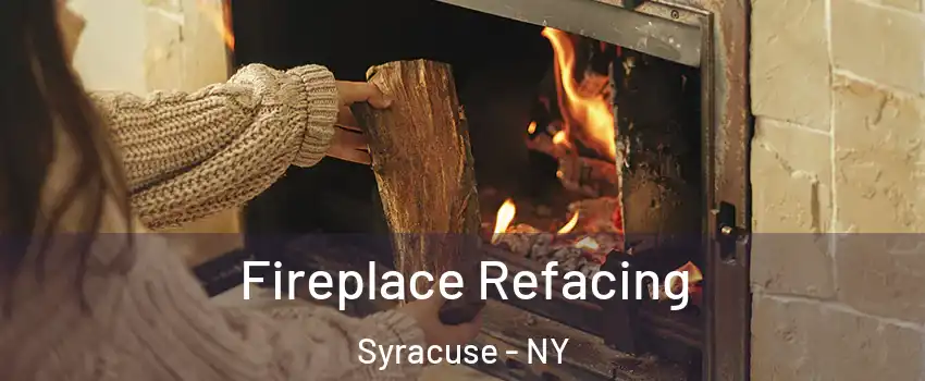  Fireplace Refacing Syracuse - NY