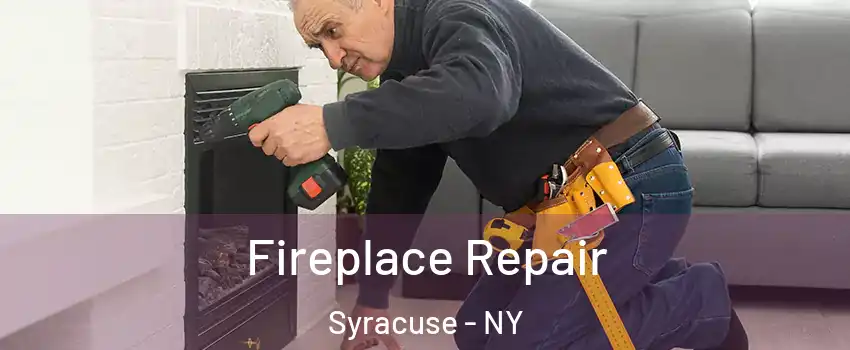  Fireplace Repair Syracuse - NY