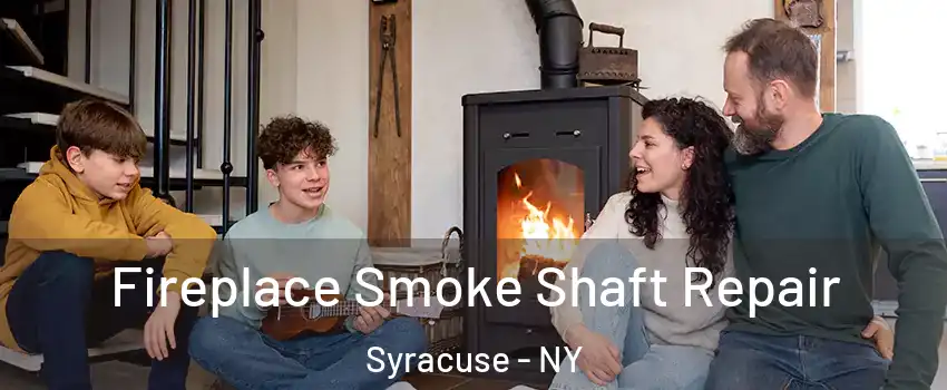  Fireplace Smoke Shaft Repair Syracuse - NY