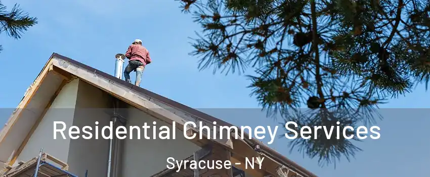  Residential Chimney Services Syracuse - NY