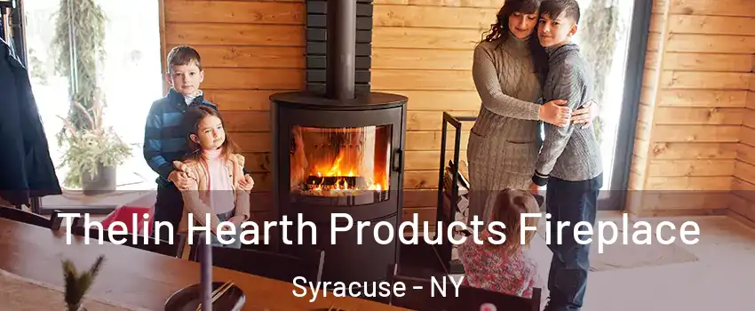  Thelin Hearth Products Fireplace Syracuse - NY